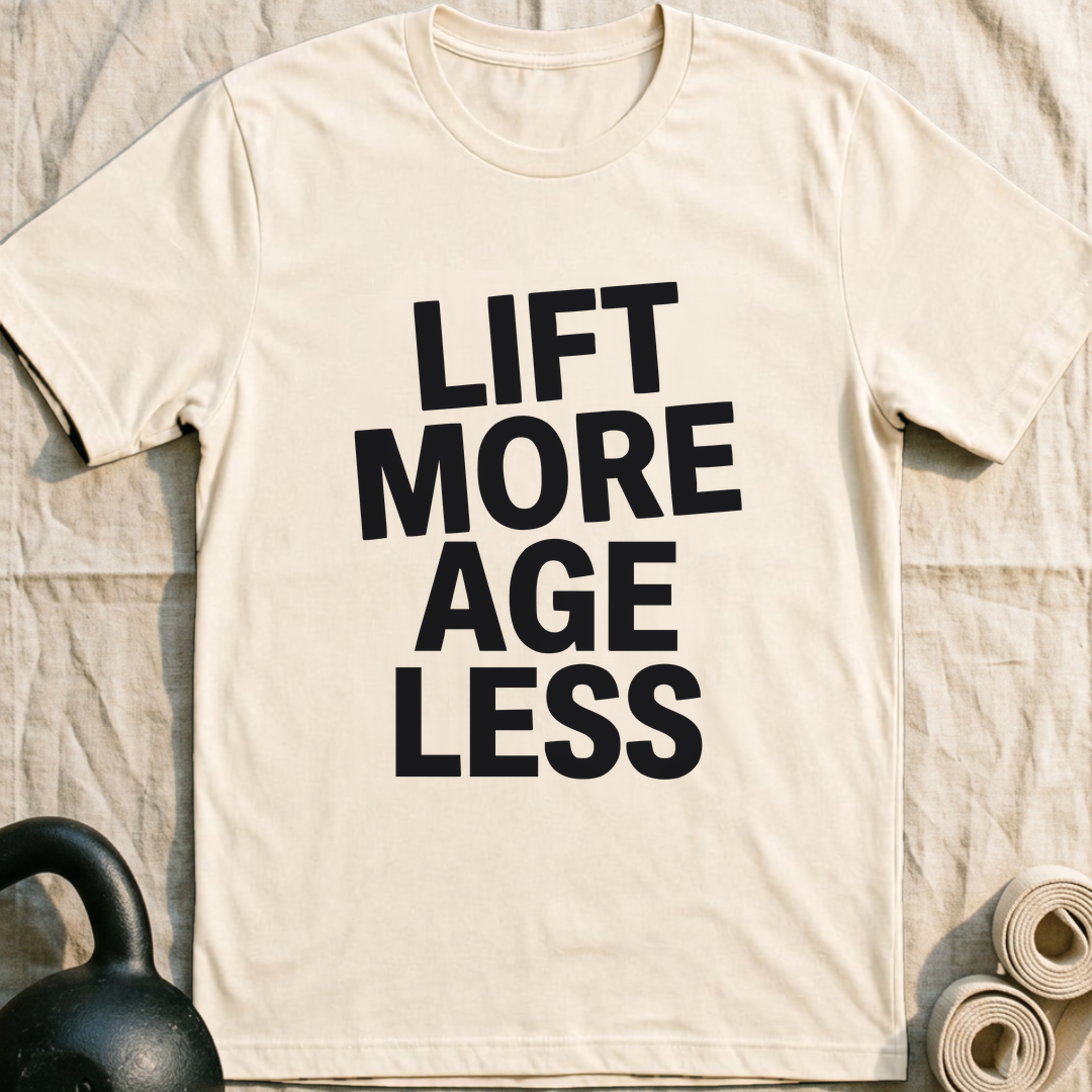 Lift More Age Less T-Shirt — Natural